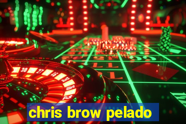 chris brow pelado